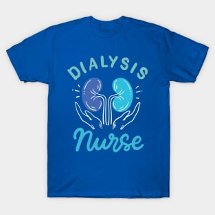 Dialysis Nurse merch T-Shirt